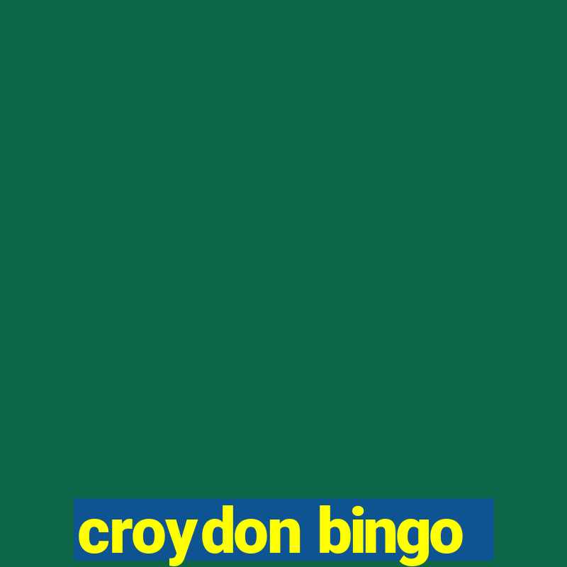 croydon bingo