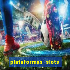 plataformas slots com bonus de cadastro