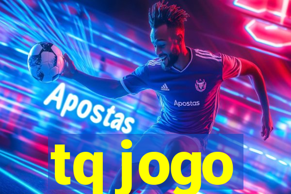 tq jogo