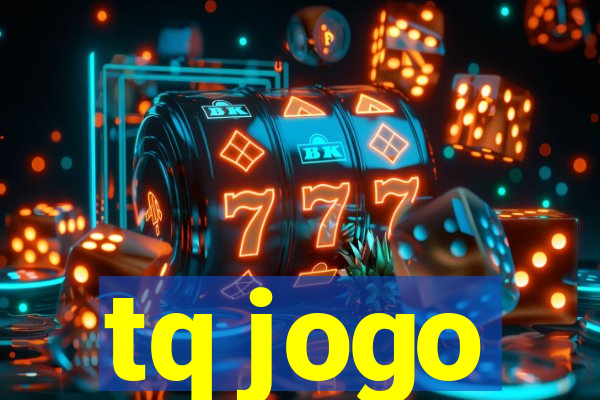 tq jogo