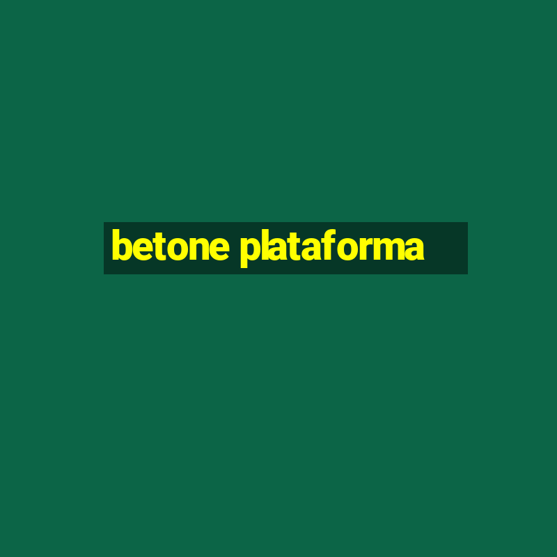 betone plataforma