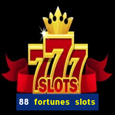 88 fortunes slots casino games