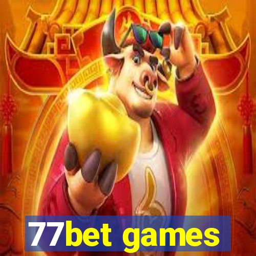 77bet games