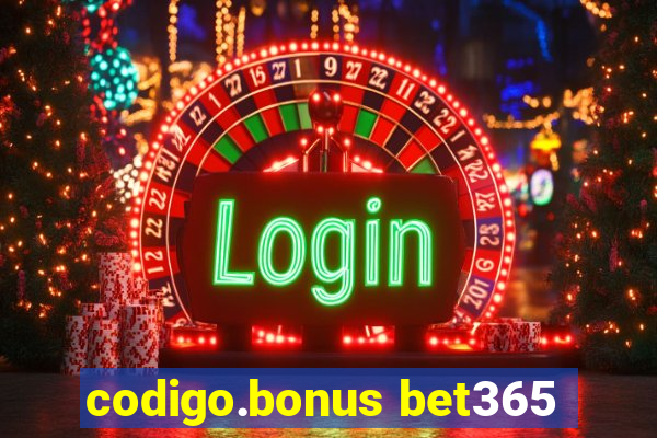 codigo.bonus bet365