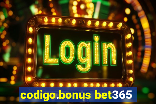 codigo.bonus bet365