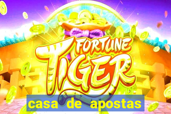 casa de apostas fortune tiger