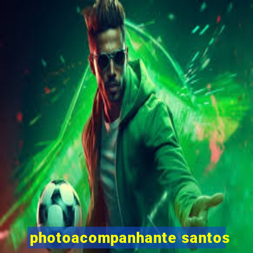 photoacompanhante santos