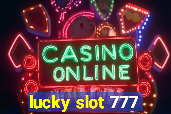 lucky slot 777