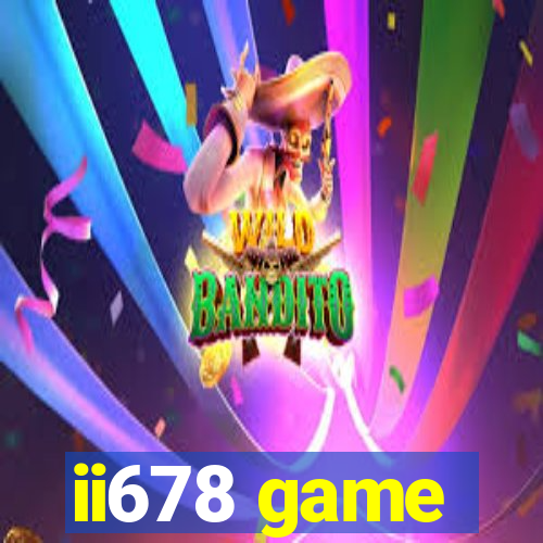 ii678 game