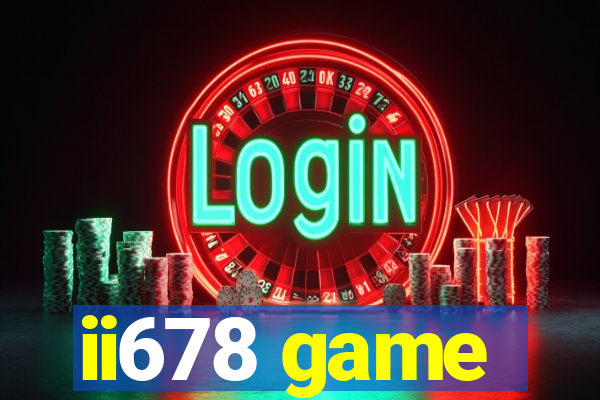 ii678 game