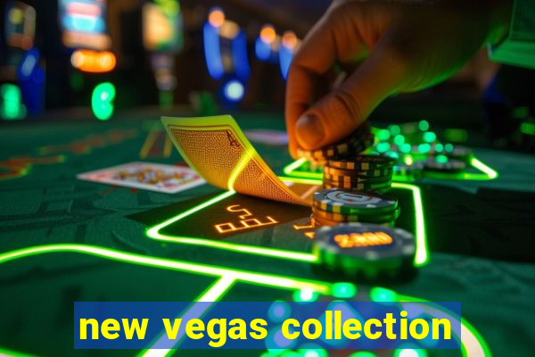 new vegas collection