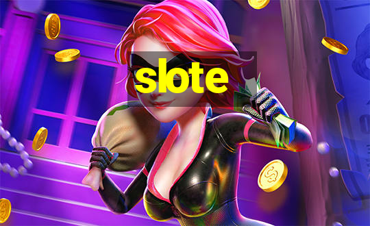 slote