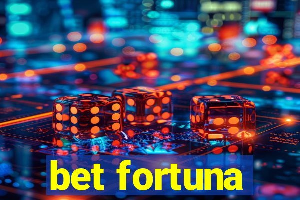 bet fortuna