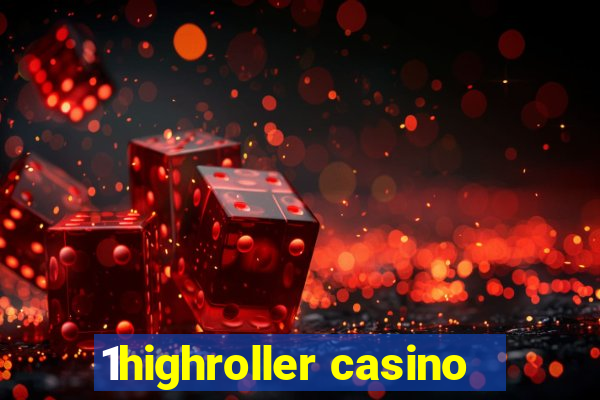 1highroller casino