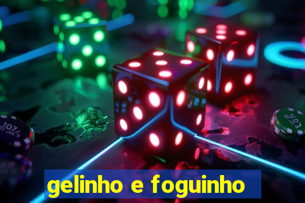 gelinho e foguinho