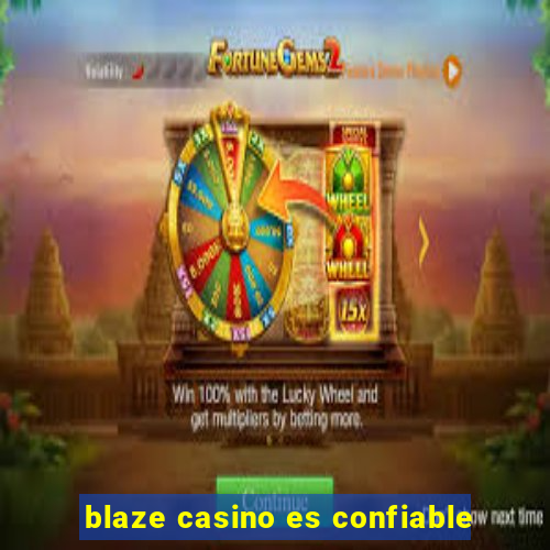 blaze casino es confiable