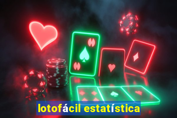 lotofácil estatística