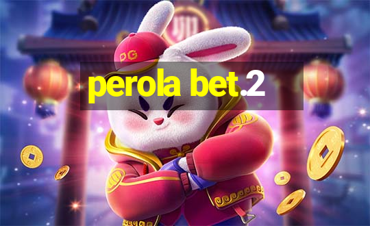 perola bet.2