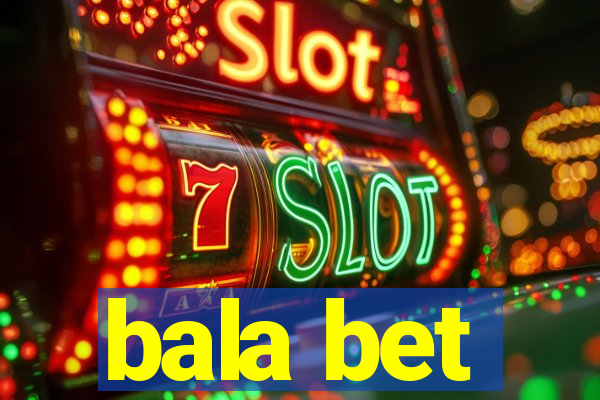 bala bet