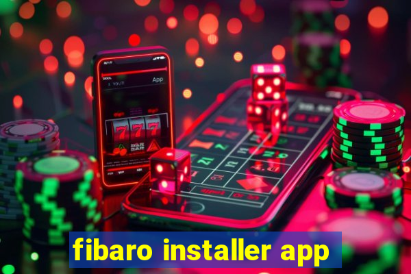 fibaro installer app