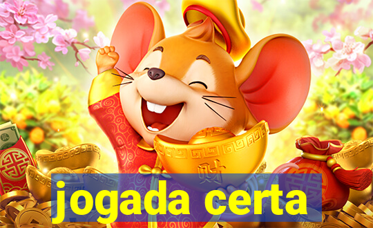 jogada certa