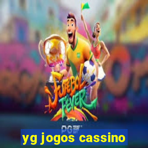 yg jogos cassino