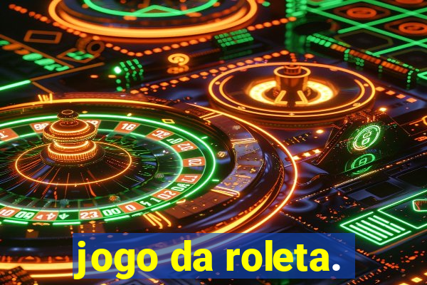 jogo da roleta.