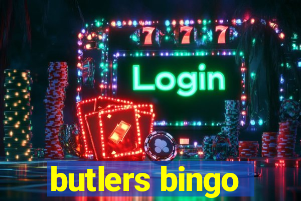 butlers bingo