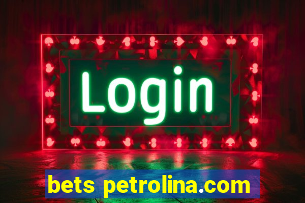 bets petrolina.com