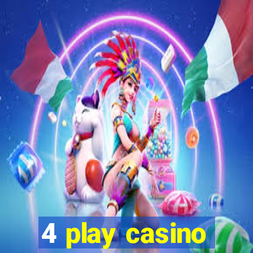 4 play casino