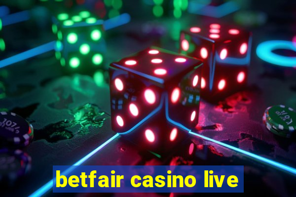 betfair casino live