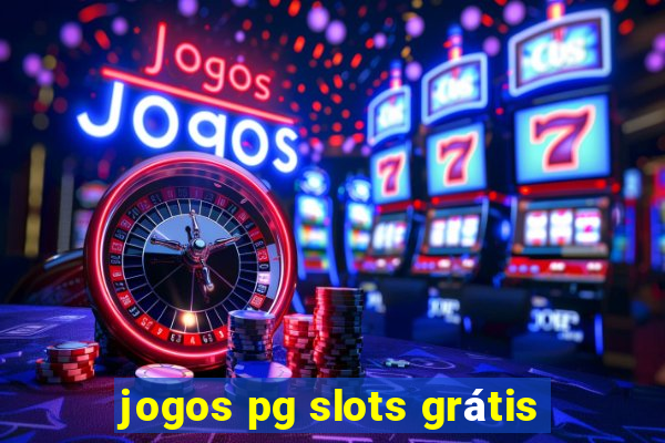 jogos pg slots grátis