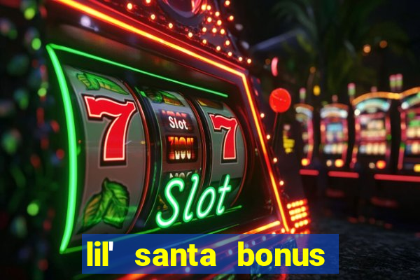 lil' santa bonus buy slot