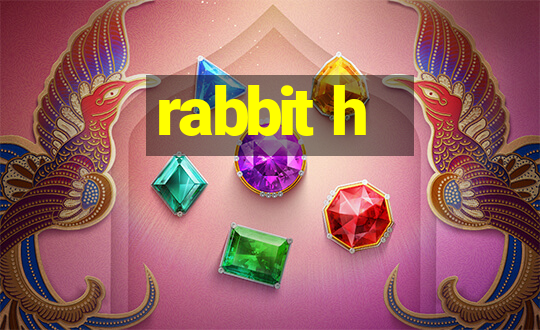 rabbit h