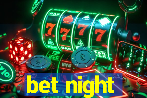 bet night