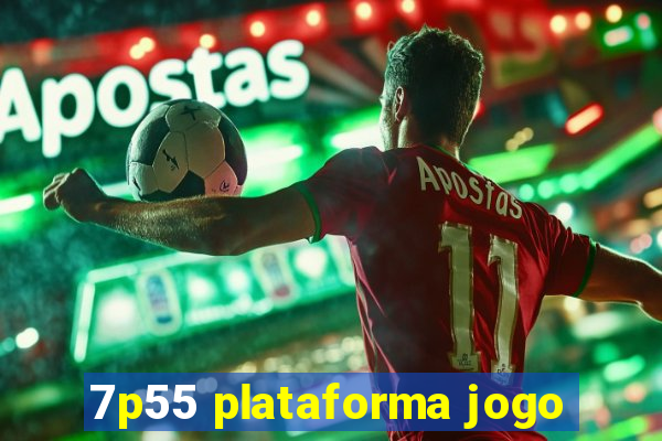 7p55 plataforma jogo