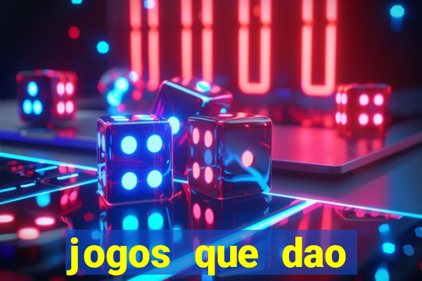 jogos que dao dinheiro ao se cadastrar