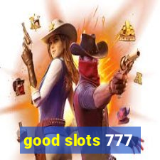 good slots 777