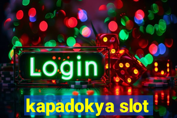 kapadokya slot