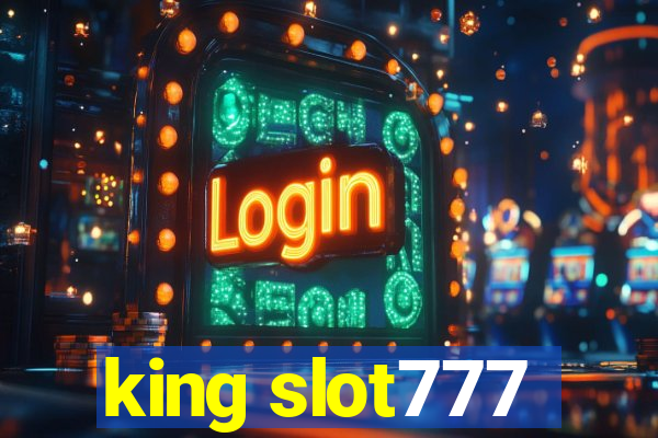 king slot777