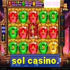 sol casino.