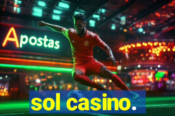 sol casino.