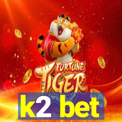 k2 bet