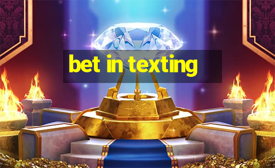 bet in texting