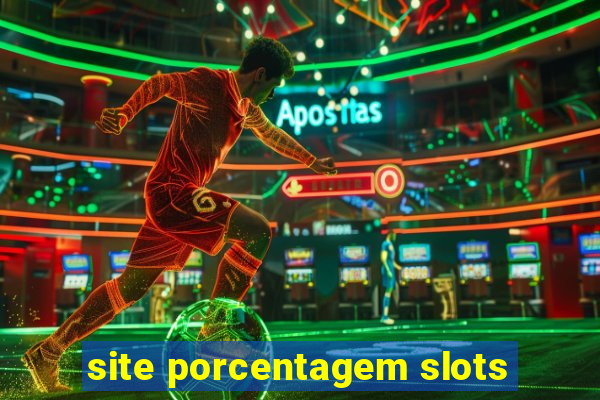 site porcentagem slots