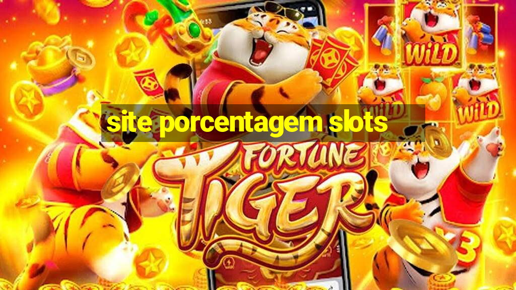 site porcentagem slots