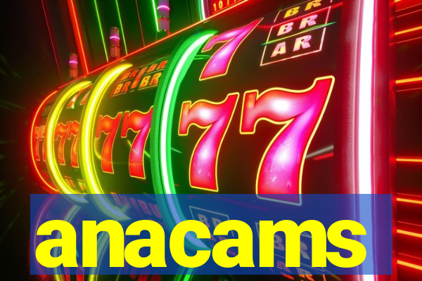 anacams