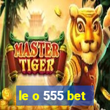 le o 555 bet