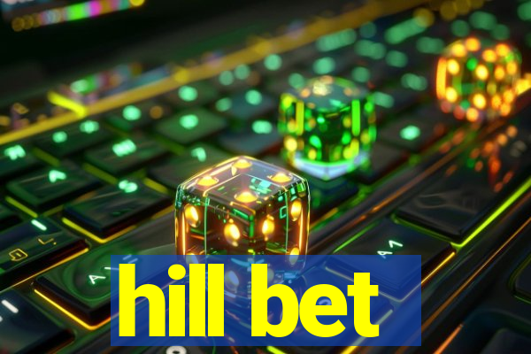 hill bet