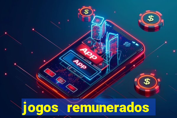 jogos remunerados para ganhar dinheiro